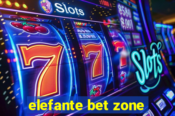 elefante bet zone