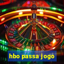 hbo passa jogo