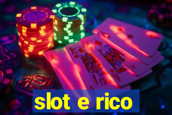 slot e rico