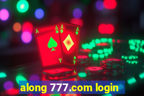 along 777.com login