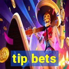 tip bets