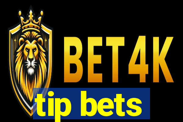 tip bets