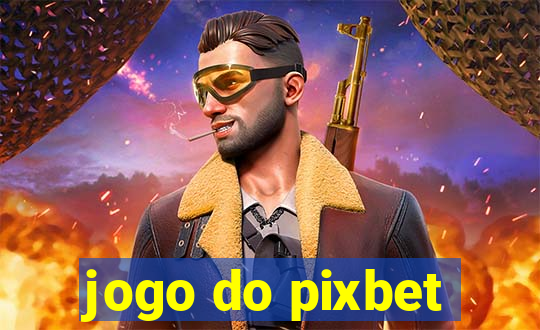 jogo do pixbet