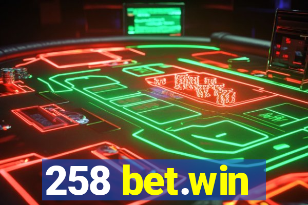 258 bet.win