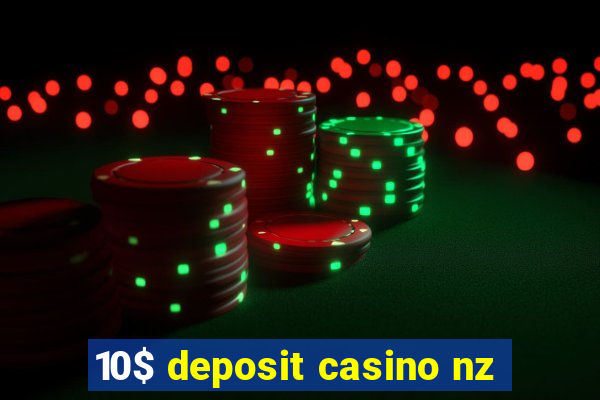 10$ deposit casino nz