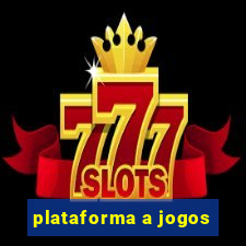 plataforma a jogos