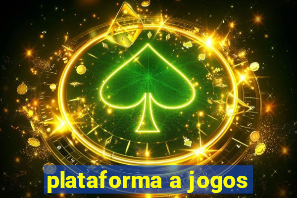 plataforma a jogos