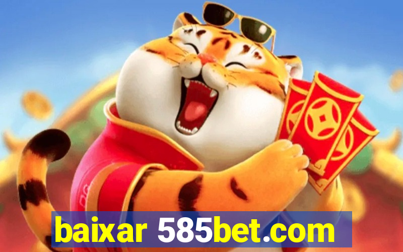 baixar 585bet.com