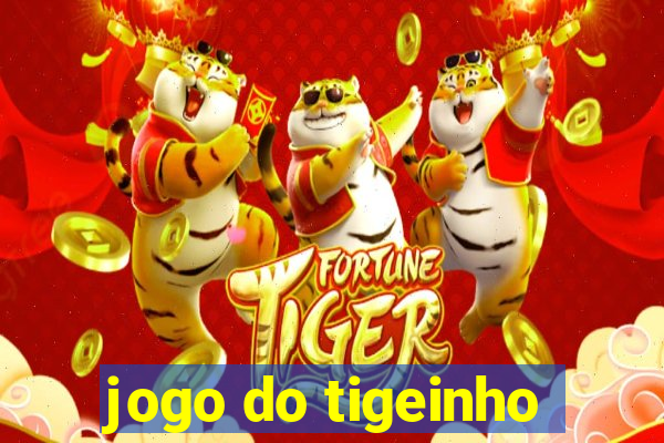 jogo do tigeinho