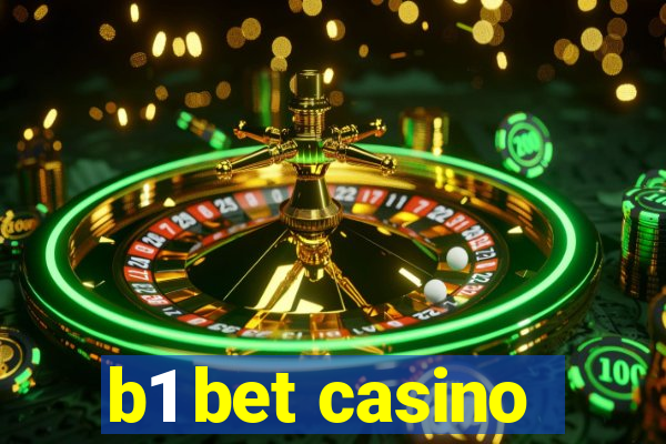 b1 bet casino