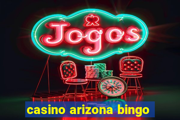 casino arizona bingo