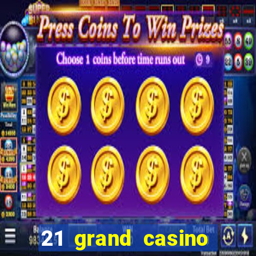 21 grand casino sister sites