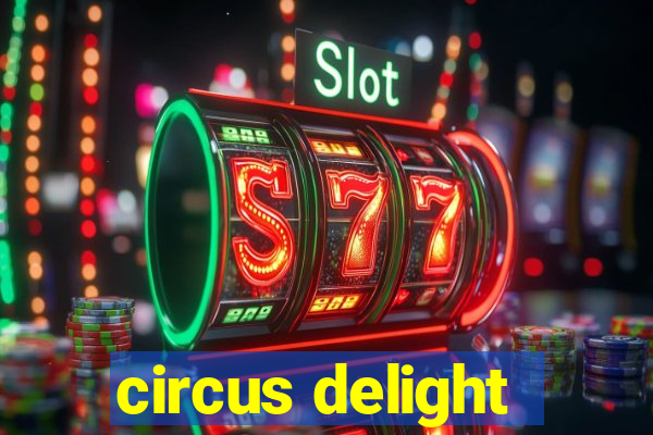 circus delight