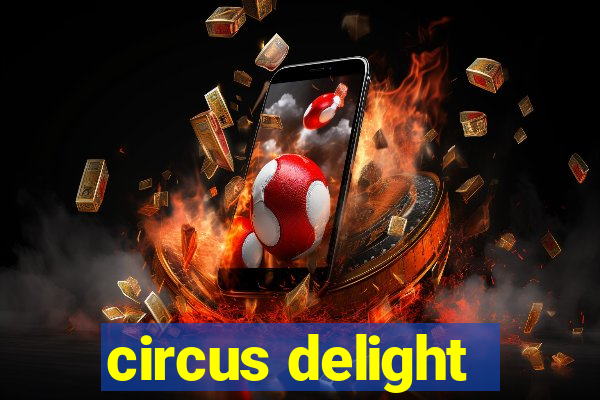 circus delight