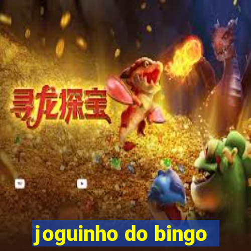 joguinho do bingo