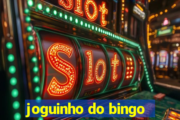 joguinho do bingo