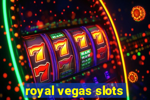 royal vegas slots