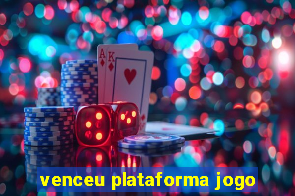 venceu plataforma jogo