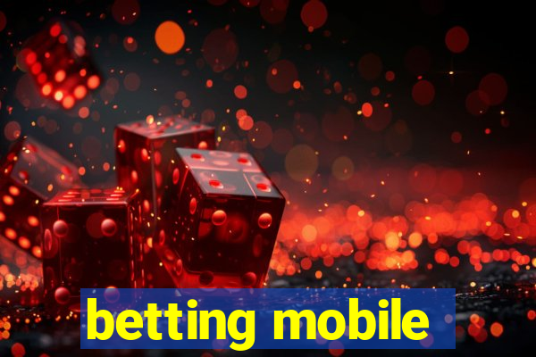 betting mobile