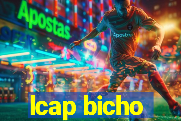 lcap bicho