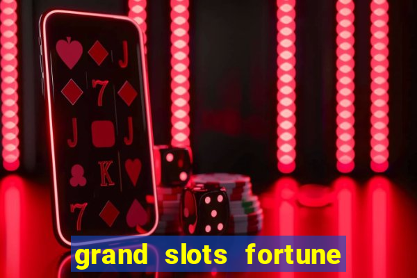 grand slots fortune tiger paga