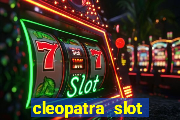 cleopatra slot machine free play