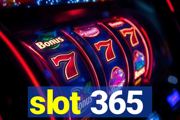 slot 365