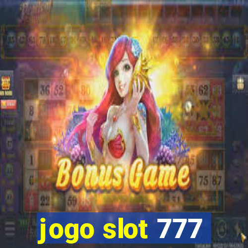 jogo slot 777