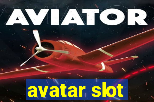 avatar slot