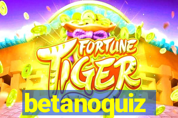 betanoquiz