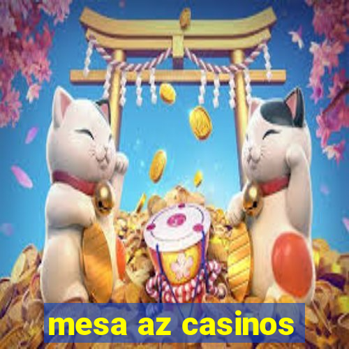 mesa az casinos