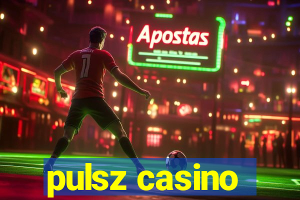 pulsz casino