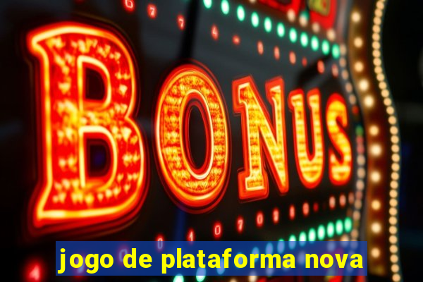 jogo de plataforma nova