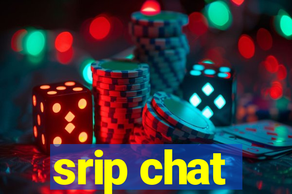 srip chat