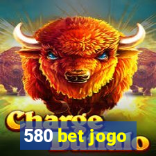 580 bet jogo