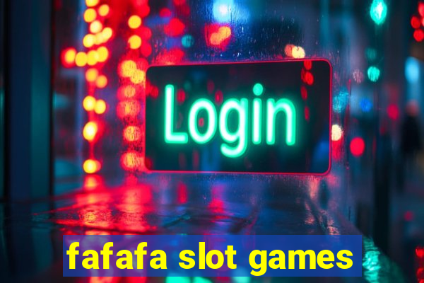 fafafa slot games