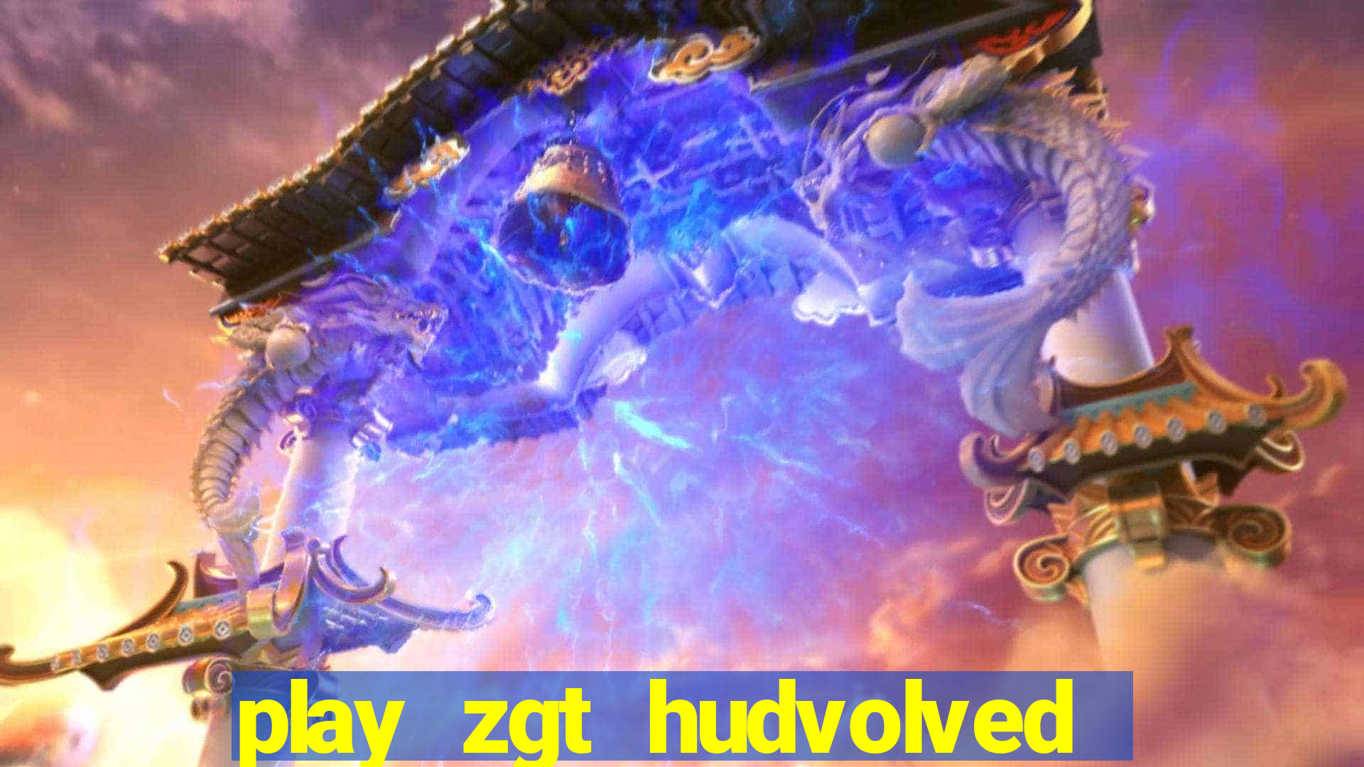 play zgt hudvolved new version