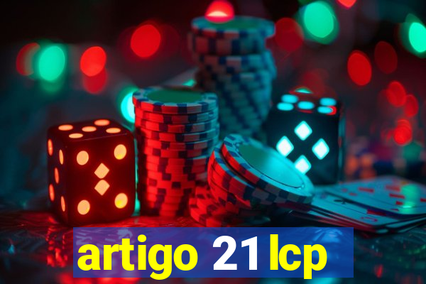 artigo 21 lcp