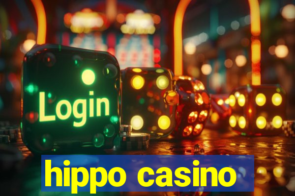 hippo casino