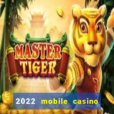 2022 mobile casino no deposit bonus