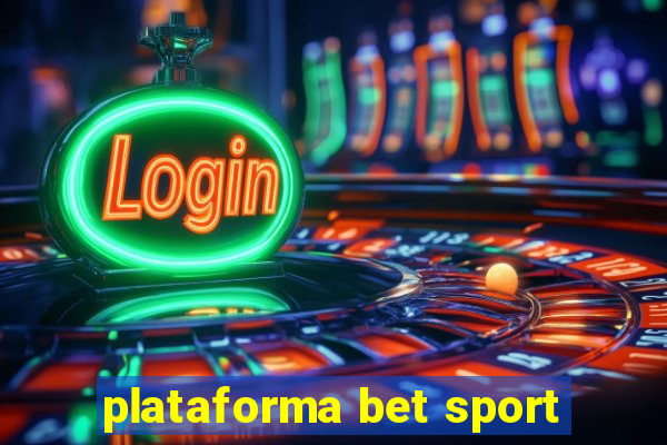 plataforma bet sport