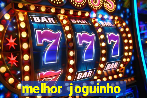 melhor joguinho para ganhar dinheiro