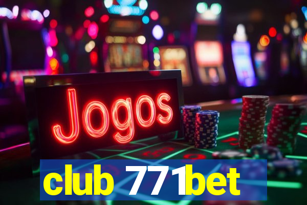 club 771bet