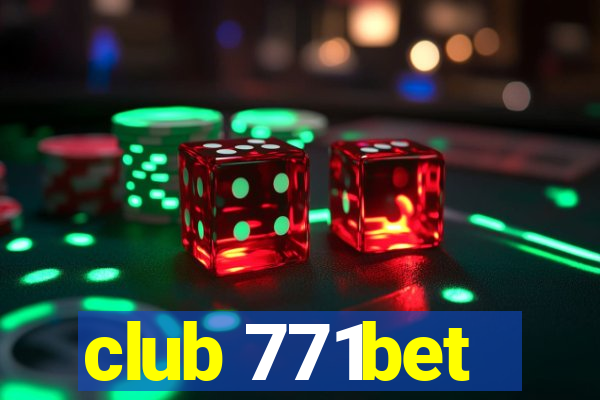 club 771bet