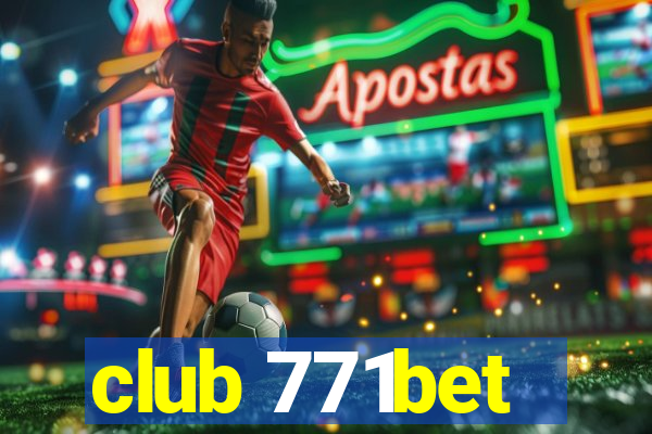 club 771bet