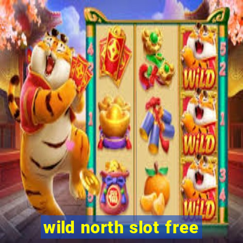 wild north slot free