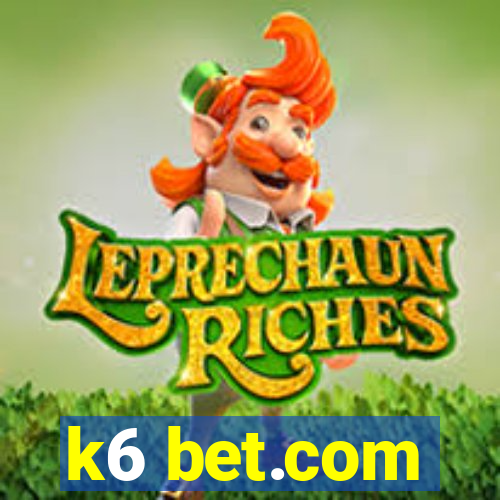 k6 bet.com