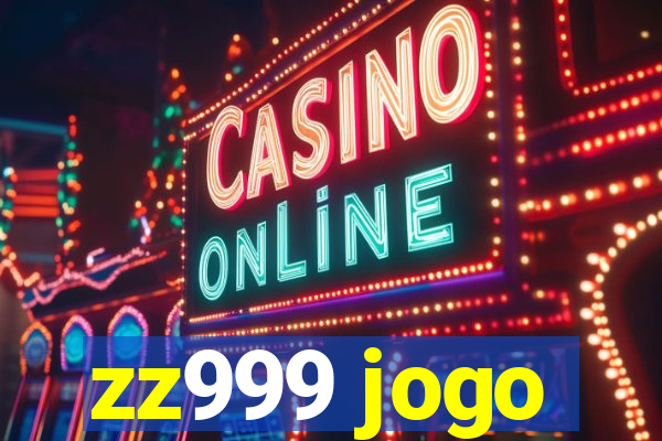 zz999 jogo