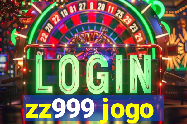 zz999 jogo