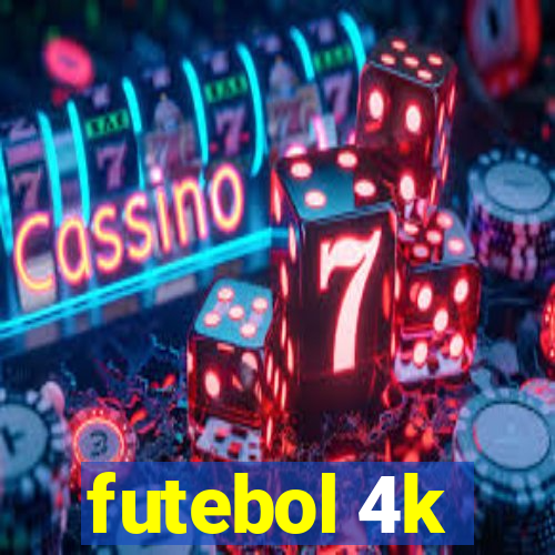 futebol 4k